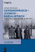 Cover-Bild zum Titel 'Osteuropäisch - jüdisch - sozialistisch' von 'Jakob Stürmann'