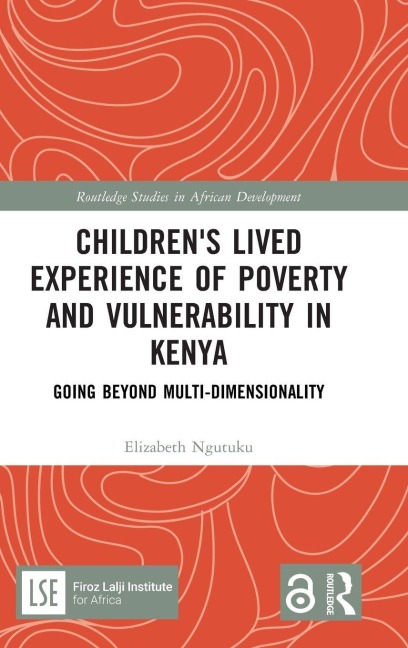Children's Lived Experience of Poverty and Vulnerability in Kenya - Elizabeth Ngutuku