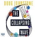 Cover-Bild zum Titel 'The Collapsing Wave' von 'Doug Johnstone'