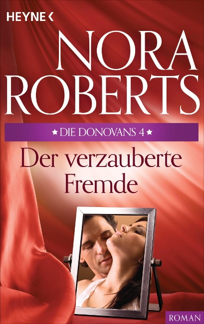 Die Donovans 4. Der verzauberte Fremde - Nora Roberts