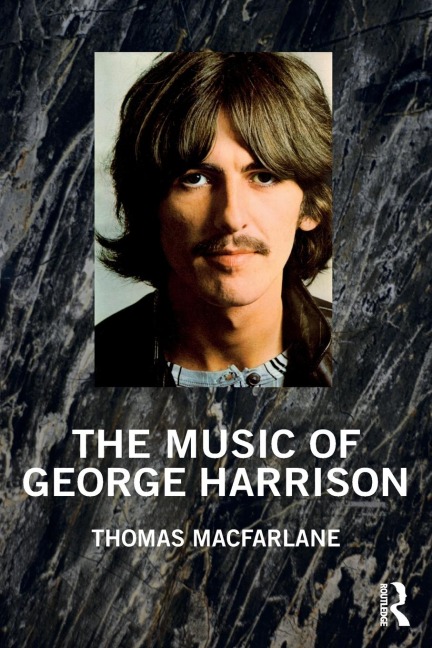The Music of George Harrison - Thomas Macfarlane