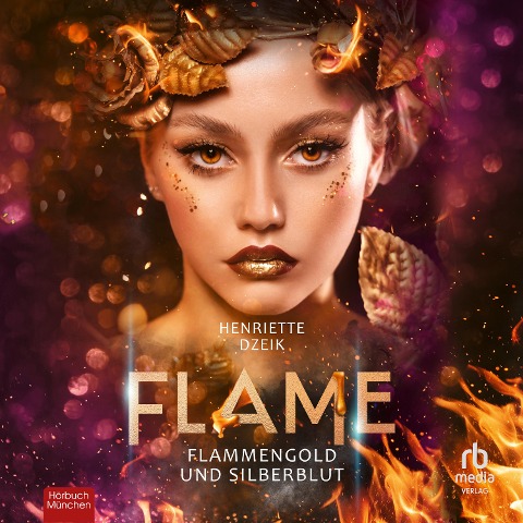 Flammengold und Silberblut - Henriette Dzeik