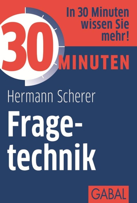 30 Minuten Fragetechnik - Hermann Scherer