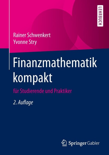 Finanzmathematik kompakt - Yvonne Stry, Rainer Schwenkert