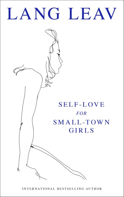 Self-Love for Small-Town Girls - Lang Leav