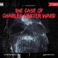 The Case of Charles Dexter Ward - H. P. Lovecraft