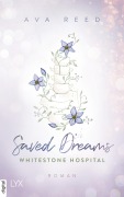Cover-Bild zum Titel 'Whitestone Hospital - Saved Dreams' von 'Ava Reed'