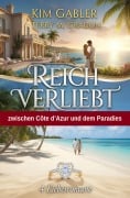 Cover-Bild zum Titel 'Reich verliebt zwischen Côte d'Azur und dem Paradies: 4 Liebesromane' von 'Kim Gabler, Terry M. Gradon'