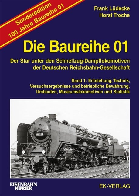 Die Baureihe 01 - Band 1 Sonderedition 100 Jahre - Frank Lüdecke, Horst Troche
