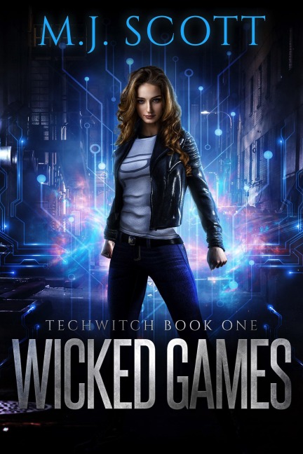 Wicked Games (TechWitch, #1) - M. J. Scott