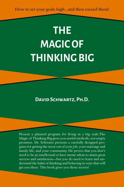 The Magic of Thinking Big - David J. Schwartz