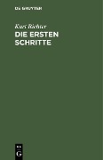 Cover-Bild zum Titel 'Die ersten Schritte' von 'Kurt Richter'