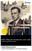Cover-Bild zum Titel 'Mein Weg als Deutscher und Jude (Zusammengefasste Ausgabe)' von 'Jakob Wassermann'