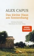 Cover-Bild zum Titel 'Das kleine Haus am Sonnenhang' von 'Alex Capus'