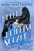 Cover-Bild zum Titel 'The Belle of Belgrave Square' von 'Mimi Matthews'