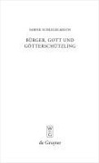 Bürger, Gott und Götterschützling - Sabine Schlegelmilch