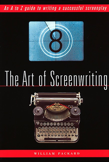 The Art of Screenwriting - William Packard