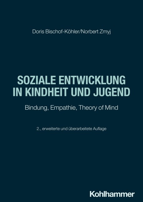 Soziale Entwicklung in Kindheit und Jugend - Doris Bischof-Köhler, Norbert Zmyj