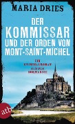 Cover-Bild zum Titel 'Der Kommissar und der Orden von Mont-Saint-Michel' von 'Maria Dries'