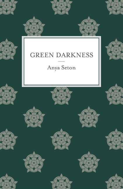 Green Darkness - Anya Seton