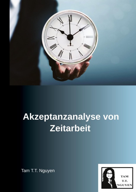Akzeptanzanalyse von Zeitarbeit - Tam T. T. Nguyen