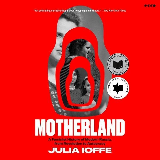 Motherland - Julia Ioffe