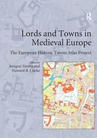 Lords and Towns in Medieval Europe - 