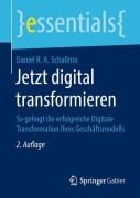 Cover-Bild zum Titel 'Jetzt digital transformieren' von 'Daniel R. A. Schallmo'