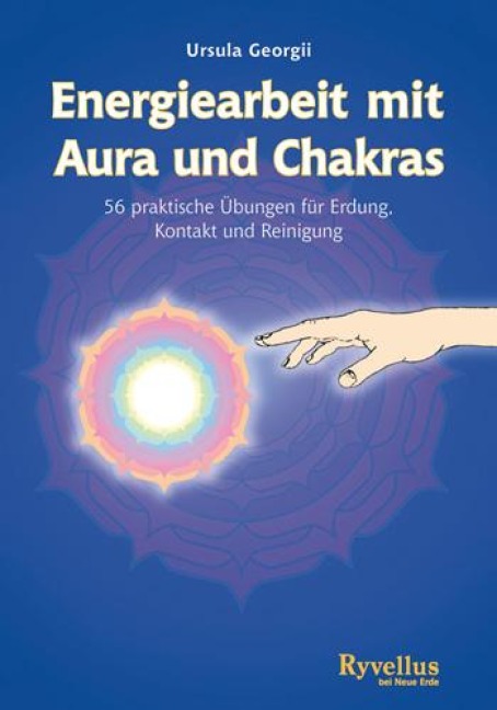 Energiearbeit mit Aura und Chakras - Ursula Georgii