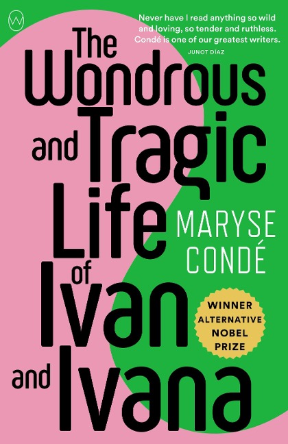 The Wondrous and Tragic Life of Ivan and Ivana - Maryse Condé