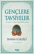 Cover-Bild zum Titel 'Genclere Tavsiyeler -  Eyyühe'l-Veled ve Kavaidü'l-Asar' von 'Imam-I Gazali'