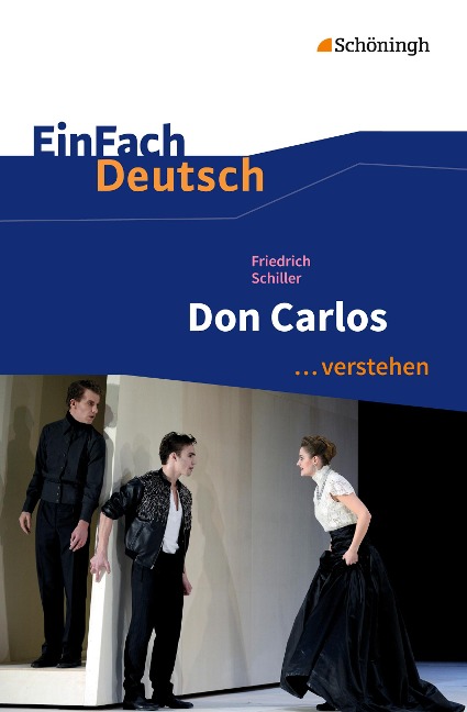 Don Carlos. EinFach Deutsch ...verstehen - Friedrich von Schiller, Gerhard Friedl