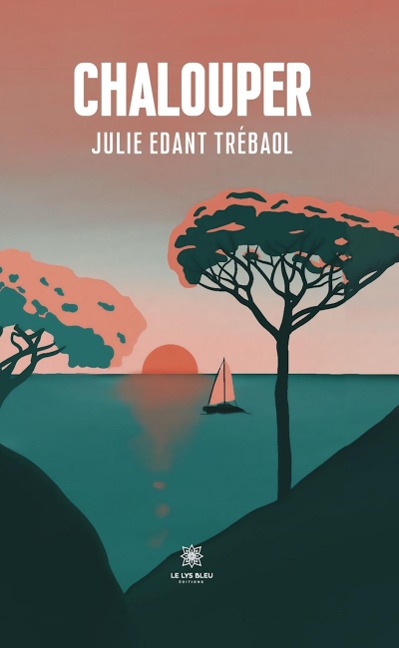 Chalouper - Julie Edant Trébaol
