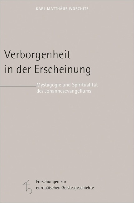 Verborgenheit in der Erscheinung - Karl Matthäus Woschitz