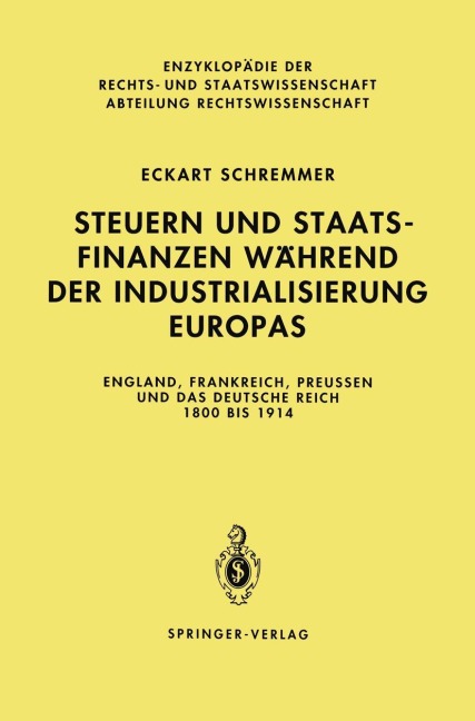 Steuern und Staatsfinanzen während der Industrialisierung Europas - Eckart Schremmer