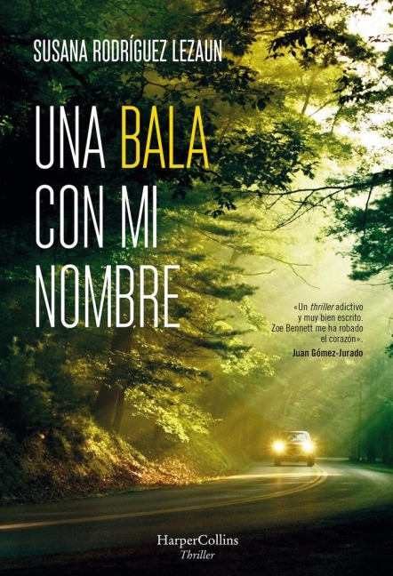 Una Bala Con Mi Nombre (a Bullet with My Name - Spanish Edition) - Susana Rodríguez Lezaun