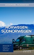 Cover-Bild zum Titel 'Norwegen Wohnmobil-Rundreisen - Südnorwegen: Reiseführer (Wohnmobil Rundreisen)' von 'Hans Müller'