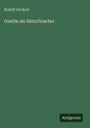 Cover-Bild zum Titel 'Goethe als Naturforscher' von 'Rudolf Virchow'
