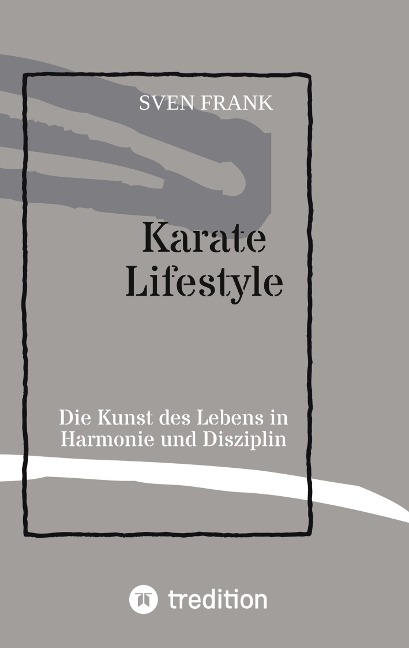 Karate Lifestyle - Sven Frank