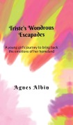 Cover-Bild zum Titel 'Triste's Wondrous Escapades' von 'Agnes Albin'