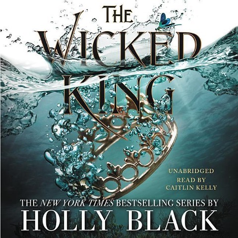 The Wicked King Lib/E - Holly Black