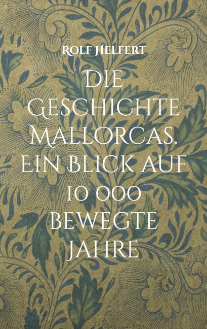 Die Geschichte Mallorcas. - Rolf Helfert