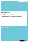 Cover-Bild zum Titel 'Ausfüllen eines Meldescheins (Lehrgespräch Hotelfachmann/-frau)' von 'Johann Obermeier'