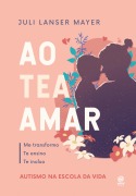 Ao TEA amar - Juli Lanser Mayer