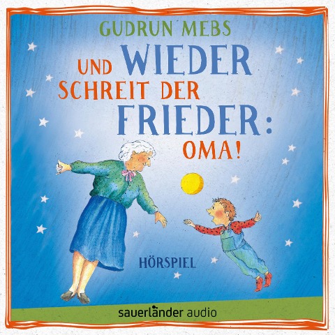 Und wieder schreit der Frieder: Oma! - Gudrun Mebs