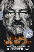 Kein Dach über dem Leben - Richard Brox