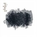 Cover-Bild zum Titel 'Of The Sun' von 'Trupa Trupa'