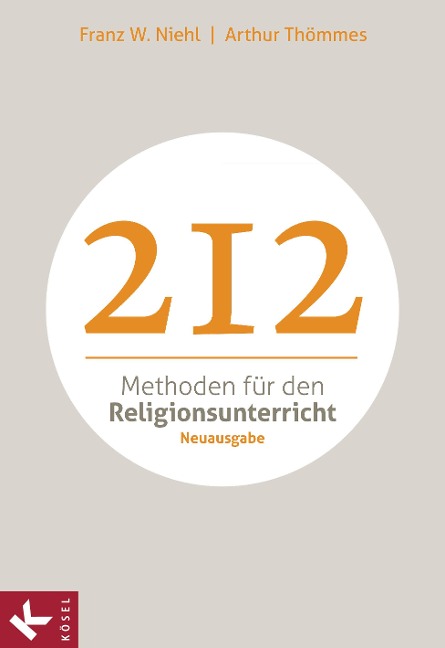 212 Methoden für den Religionsunterricht - Franz W. Niehl, Arthur Thömmes