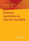 Politischer Journalismus im Fokus der Journalistik - 