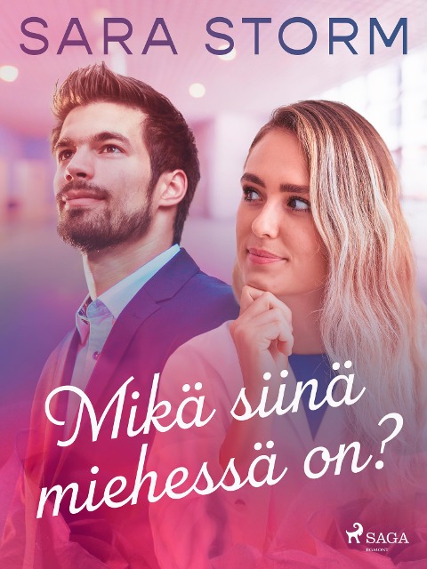 Mikä siinä miehessä on? - Sara Storm